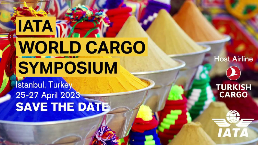 IATA’s World Cargo Symposium to Focus on Sustainability, Safety and Digitalization