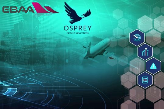 EBAA expands partnership with Osprey  to provide operator members with live aviation security alerts 